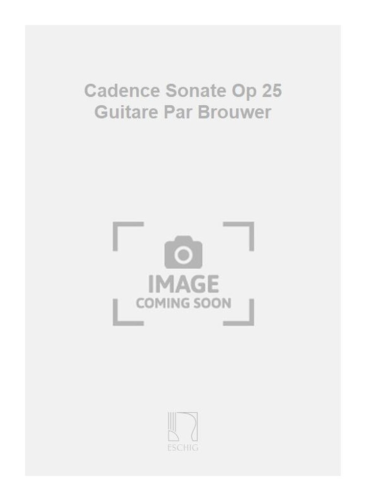 Cadence Sonate Op 25 Guitare Par Brouwer